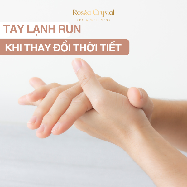 tay-lanh-run-khi-thay-doi-thoi tiet